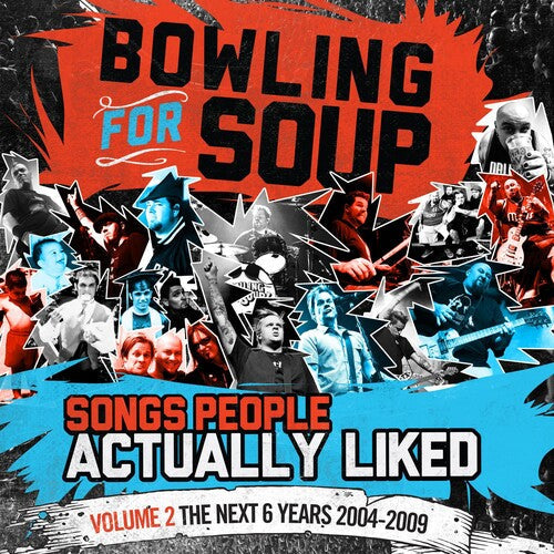 Bowling for Soup: Songs People Actually Liked - Volume 2 - The Next 6 Years (2004-2009) (Vinyl)