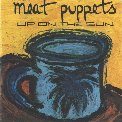Meat Puppets: Up On The Sun (Vinyl)
