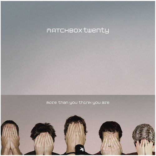 Matchbox Twenty: More Than You Think You Are - Vinyl LP