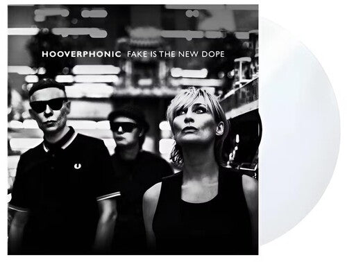 Hooverphonic: Fake Is The New Dope - Clear Vinyl - Vinyl LP