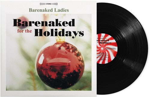 Barenaked Ladies: Barenaked For The Holidays (Vinyl)
