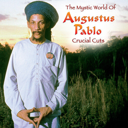 Augustus Pablo: The Mystical World of Augustus Pablo: Crucial Cuts (Vinyl)
