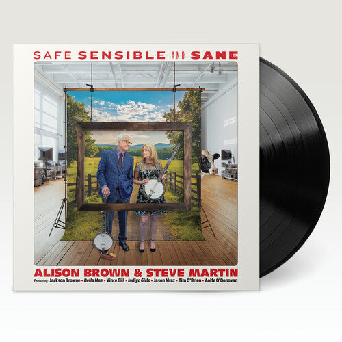 Alison Brown & Steve Martin: Safe, Sensible And Sane (Vinyl)