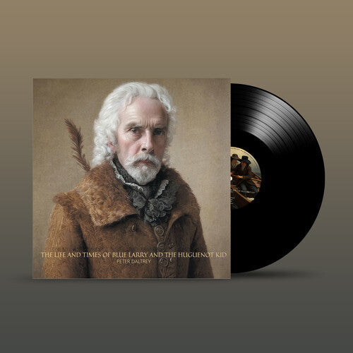 Peter Daltrey: The Life and Times of Blue Larry and the Huguenot Kid (Vinyl)