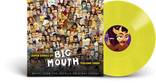 Big Mouth Cast: Super Songs of Big Mouth Vol. 3 (Original Soundtrack) (Vinyl)