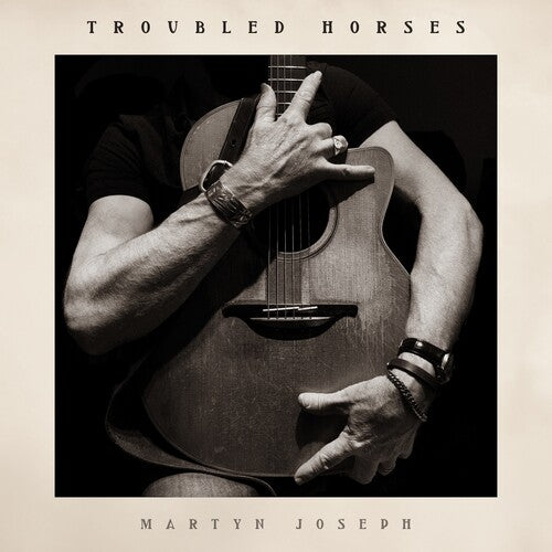 Martyn Joseph: Troubled Horses (Vinyl)