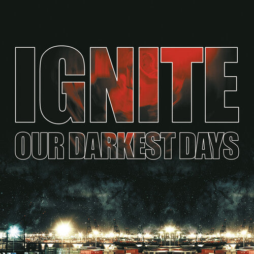 Ignite: Our Darkest Days (Vinyl)