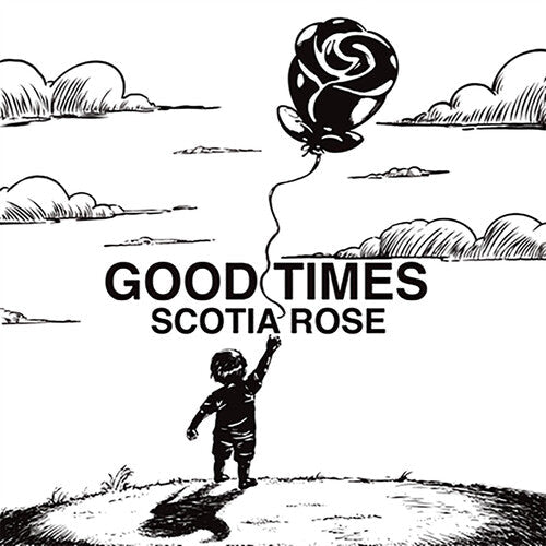 Scotia Rose: Good Times (Vinyl)