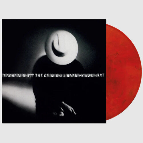 T-Bone Burnett: Criminal Under My Own Hat - Limited 180-Gram Red, Black & White Marble Colored Vinyl (Vinyl)