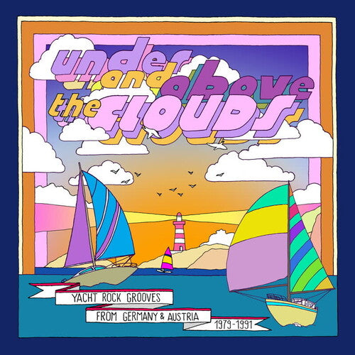 Under & Above the Clouds: Yacht Rock Grooves: Under & Above The Clouds: Yacht Rock Grooves from Germany & Austria (Vinyl)