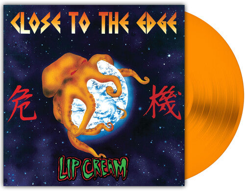 Lip Cream: Close To The Edge (Vinyl)