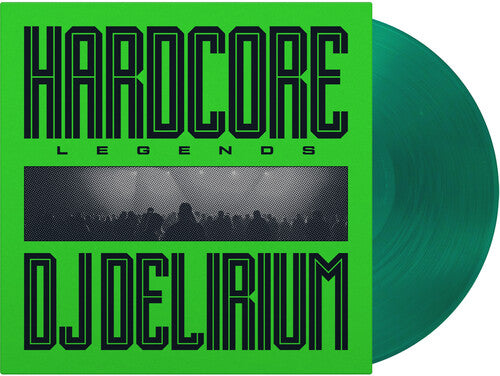DJ Delirium: Hardcore Legends - Limited 180-Gram Translucent Green Colored Vinyl (Vinyl)
