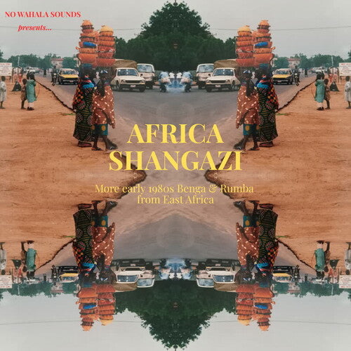 Africa Shangazi: More Early 1980s Benga & Rumba: Africa Shangazi: More Early 1980s Benga & Rumba from East Africa (Vinyl)