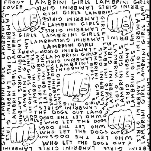Lambrini Girls: Who Let The Dogs Out (limited Slutcore Version For Kids Who Can't Read Good) (Vinyl)